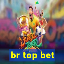 br top bet